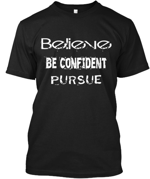 Confidence Shirt